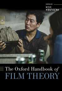 オックスフォード版　映画理論ハンドブック<br>The Oxford Handbook of Film Theory