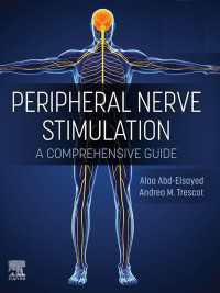 末梢神経刺激：包括ガイド<br>Peripheral Nerve Stimulation - E-Book : A Comprehensive Guide