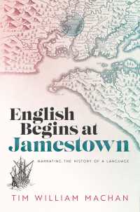 英語の歴史を人々はどう語ってきたか<br>English Begins at Jamestown : Narrating the History of a Language