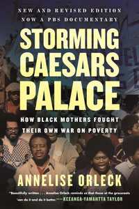 Storming Caesars Palace : How Black Mothers Fought Their Own War on Poverty