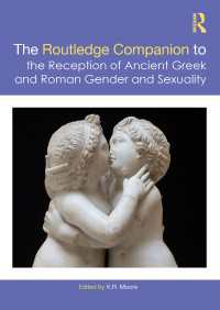古代ギリシア・ローマのジェンダー・セクシュアリティの受容必携<br>The Routledge Companion to the Reception of Ancient Greek and Roman Gender and Sexuality