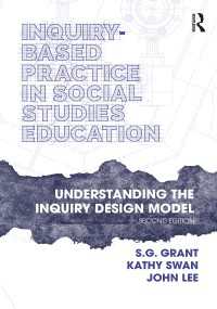 Inquiry-Based Practice in Social Studies Education : Understanding the Inquiry Design Model（2）