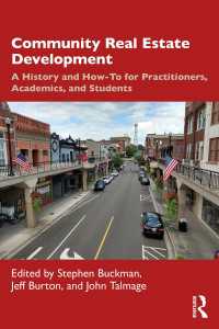 Community Real Estate Development : A History and How-To for Practitioners, Academics, and Students