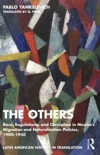 The Others : Race, Regulations, and Corruption in Mexico’s Migration and Naturalization Policies, 1900–1950