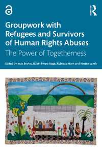Groupwork with Refugees and Survivors of Human Rights Abuses : The Power of Togetherness