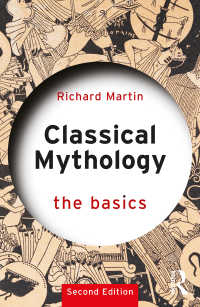 古典神話の基本（第２版）<br>Classical Mythology: The Basics（2 NED）
