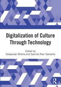 Digitalization of Culture Through Technology : Proceedings of the International Online Conference On Digitalization And Revitalization Of Cultural Heritage Through Information Technology- ICDRCT-21, 23-24 Nov 2021, KIIT University, Bhubaneswar