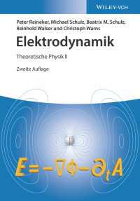 Elektrodynamik〈2. Auflage〉 : Theoretische Physik II（2）
