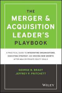 The Merger & Acquisition Leader's Playbook : A Practical Guide to Integrating Organizations, Executing Strategy, and Driving New Growth after M&A or Private Equity Deals