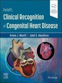 パーロフ先天性心疾患の臨床認知（第７版）<br>Perloff's Clinical Recognition of Congenital Heart Disease E-Book（7）