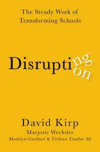 Disrupting Disruption : The Steady Work of Transforming Schools