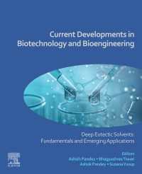 Current Developments in Biotechnology and Bioengineering : Deep Eutectic Solvents: Fundamentals and Emerging Applications