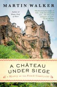 A Chateau Under Siege : A Bruno, Chief of Police Novel
