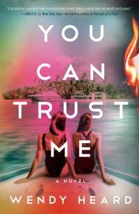 You Can Trust Me : A Novel
