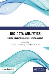 Big Data Analytics : Digital Marketing and Decision-Making