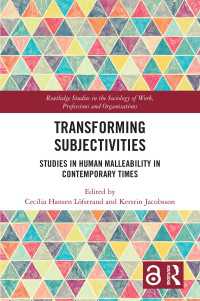 Transforming Subjectivities : Studies in Human Malleability in Contemporary Times