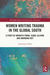 Women Writing Trauma in the Global South : A Study of Aminatta Forna, Isabel Allende and Anuradha Roy