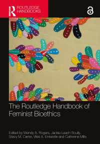 ラウトレッジ版　フェミニズム生命倫理ハンドブック<br>The Routledge Handbook of Feminist Bioethics
