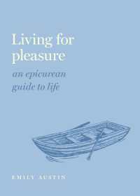 快楽に生きる：エピキュリアンな生き方への導き<br>Living for Pleasure : An Epicurean Guide to Life