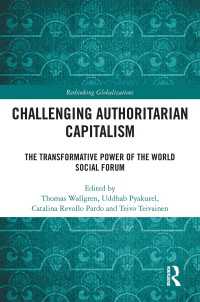 Challenging Authoritarian Capitalism : The Transformative Power of the World Social Forum