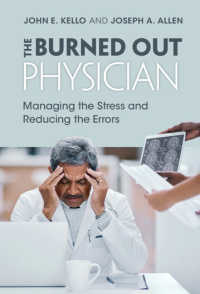 医師の燃え尽き症候群<br>The Burned Out Physician : Managing the Stress and Reducing the Errors