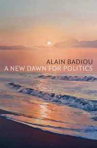 アラン・バディウ著／政治のための新たな曙光（英訳）<br>A New Dawn for Politics