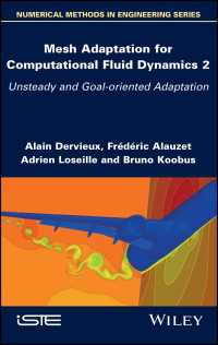 Mesh Adaptation for Computational Fluid Dynamics, Volume 2 : Unsteady and Goal-oriented Adaptation
