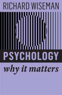 Ｒ．ワイズマン著／なぜ心理学が重要なのか<br>Psychology : Why It Matters