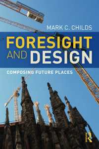 先見とデザイン：未来の空間をつくるために<br>Foresight and Design : Composing Future Places