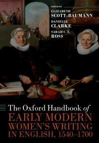 オックスフォード版　近代初期女性の英語著作ハンドブック<br>The Oxford Handbook of Early Modern Women's Writing in English, 1540-1700