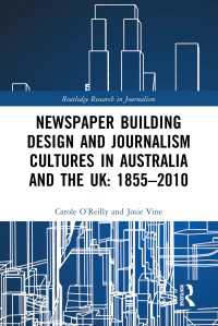 Newspaper Building Design and Journalism Cultures in Australia and the UK: 1855–2010