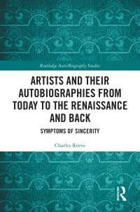 Artists and Their Autobiographies from Today to the Renaissance and Back : Symptoms of Sincerity