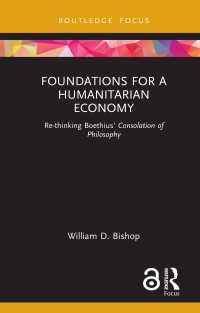 Foundations for a Humanitarian Economy : Re-thinking Boethius’ Consolation of Philosophy