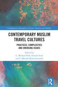 Contemporary Muslim Travel Cultures : Practices, Complexities and Emerging Issues