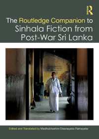 ラウトレッジ版　戦後スリランカのシンハラ語小説必携<br>The Routledge Companion to Sinhala Fiction from Post-War Sri Lanka : Resistance and Reconfiguration