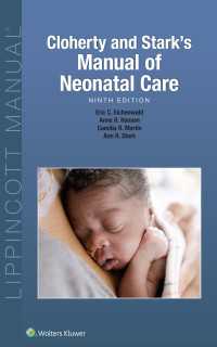 クローティ＆スターク新生児ケア・マニュアル（第９版）<br>Cloherty and Stark's Manual of Neonatal Care（9）