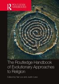ラウトレッジ版　宗教への進化論的アプローチハンドブック<br>The Routledge Handbook of Evolutionary Approaches to Religion