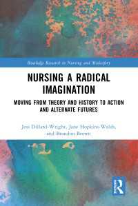 Nursing a Radical Imagination : Moving from Theory and History to Action and Alternate Futures