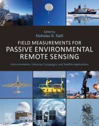 Field Measurements for Passive Environmental Remote Sensing : Instrumentation, Intensive Campaigns, and Satellite Applications