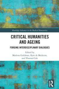 Critical Humanities and Ageing : Forging Interdisciplinary Dialogues