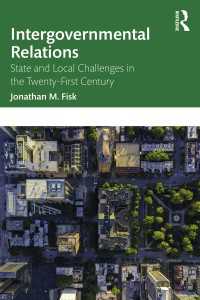 ２１世紀の政府内関係：国と地域の問題を協働して解決するために<br>Intergovernmental Relations : State and Local Challenges in the Twenty-First Century