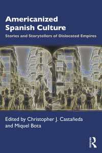 アメリカ化されたスペイン文化の物語<br>Americanized Spanish Culture : Stories and Storytellers of Dislocated Empires