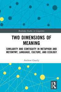 Two Dimensions of Meaning : Similarity and Contiguity in Metaphor and Metonymy, Language, Culture, and Ecology