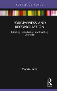 Forgiveness and Reconciliation : Initiating Individuation and Enabling Liberation
