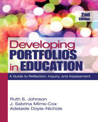 Developing Portfolios in Education : A Guide to Reflection, Inquiry, and Assessment（Second Edition）