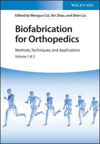 Biofabrication for Orthopedics : Methods, Techniques and Applications