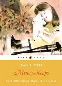 Mine for Keeps : Puffin Classics Edition