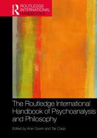 ラウトレッジ版　精神分析と哲学ハンドブック<br>The Routledge International Handbook of Psychoanalysis and Philosophy