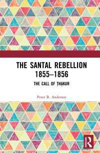 The Santal Rebellion 1855–1856 : The Call of Thakur