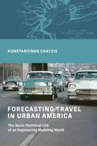 旅行需要予測とアメリカの都市の社会技術史<br>Forecasting Travel in Urban America : The Socio-Technical Life of an Engineering Modeling World